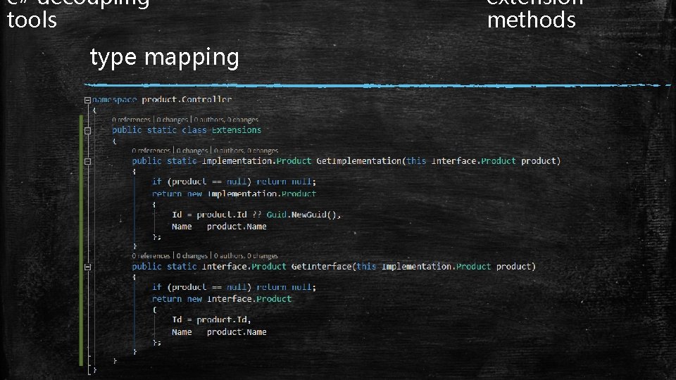 c# decoupling tools type mapping extension methods 