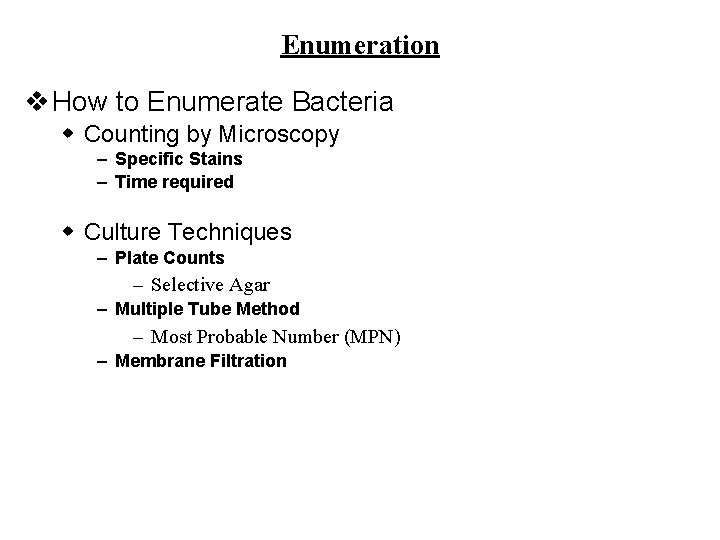 Enumeration v How to Enumerate Bacteria w Counting by Microscopy – Specific Stains – Enumeration v How to Enumerate Bacteria w Counting by Microscopy – Specific Stains –