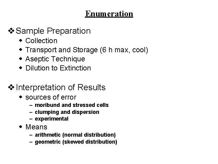 Enumeration v Sample Preparation w w Collection Transport and Storage (6 h max, cool) Enumeration v Sample Preparation w w Collection Transport and Storage (6 h max, cool)