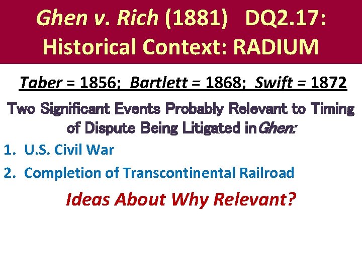 Ghen v. Rich (1881) DQ 2. 17: Historical Context: RADIUM Taber = 1856; Bartlett