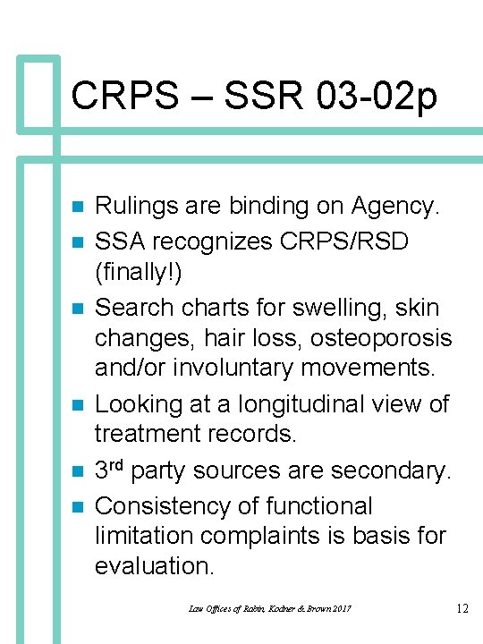 CRPS – SSR 03 -02 p n n n Rulings are binding on Agency.