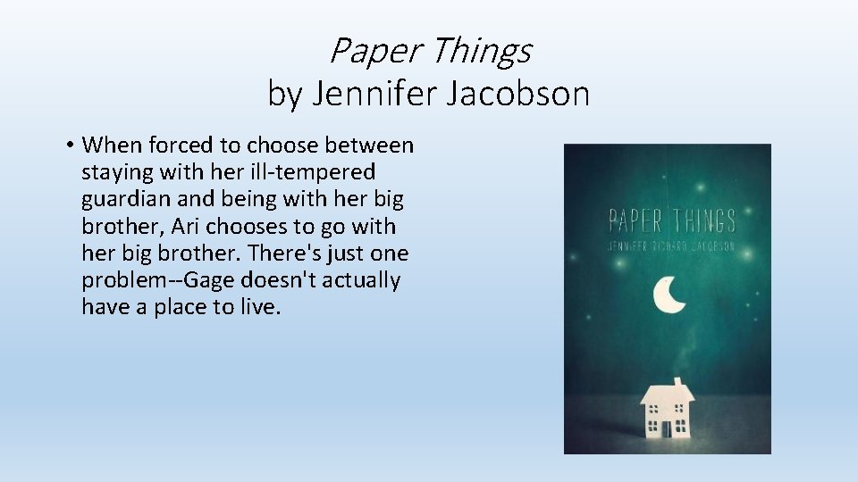 Paper Things by Jennifer Jacobson • When forced to choose between staying with her