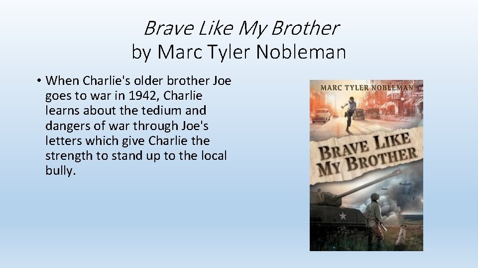 Brave Like My Brother by Marc Tyler Nobleman • When Charlie's older brother Joe Brave Like My Brother by Marc Tyler Nobleman • When Charlie's older brother Joe