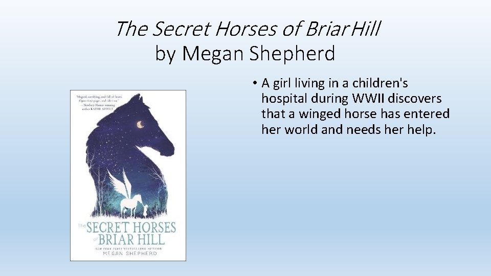 The Secret Horses of Briar Hill by Megan Shepherd • A girl living in