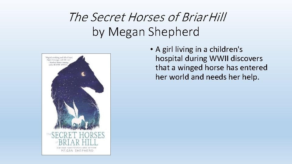 The Secret Horses of Briar Hill by Megan Shepherd • A girl living in The Secret Horses of Briar Hill by Megan Shepherd • A girl living in