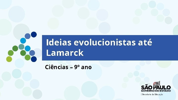 Ideias evolucionistas até Lamarck Ciências – 9º ano 