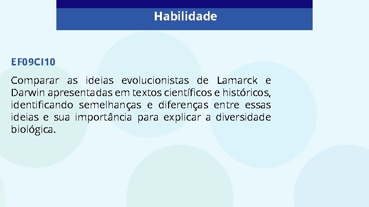Habilidade EF 09 CI 10 Comparar as ideias evolucionistas de Lamarck e Darwin apresentadas