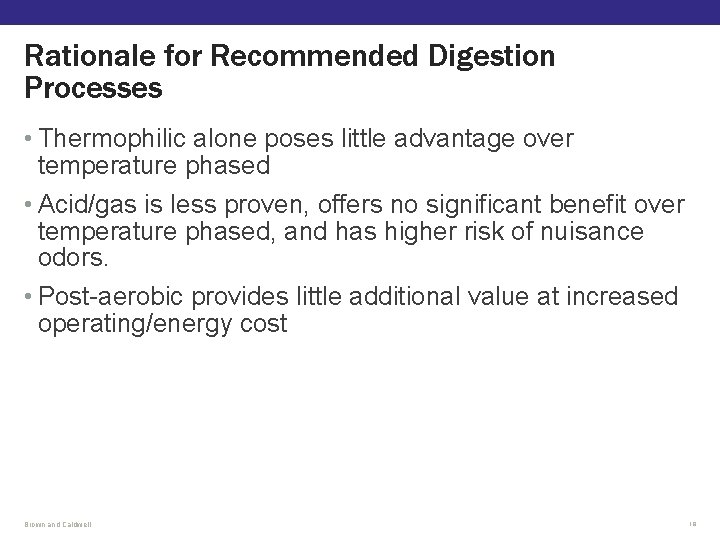 Rationale for Recommended Digestion Processes • Thermophilic alone poses little advantage over temperature phased Rationale for Recommended Digestion Processes • Thermophilic alone poses little advantage over temperature phased