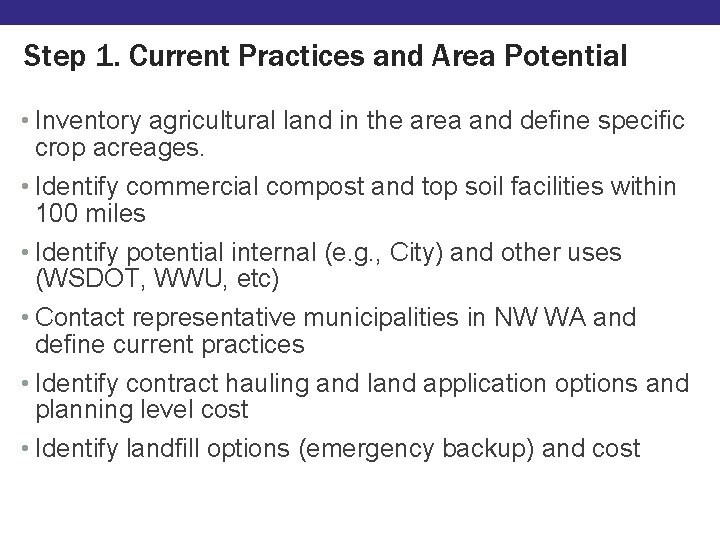 Step 1. Current Practices and Area Potential • Inventory agricultural land in the area Step 1. Current Practices and Area Potential • Inventory agricultural land in the area