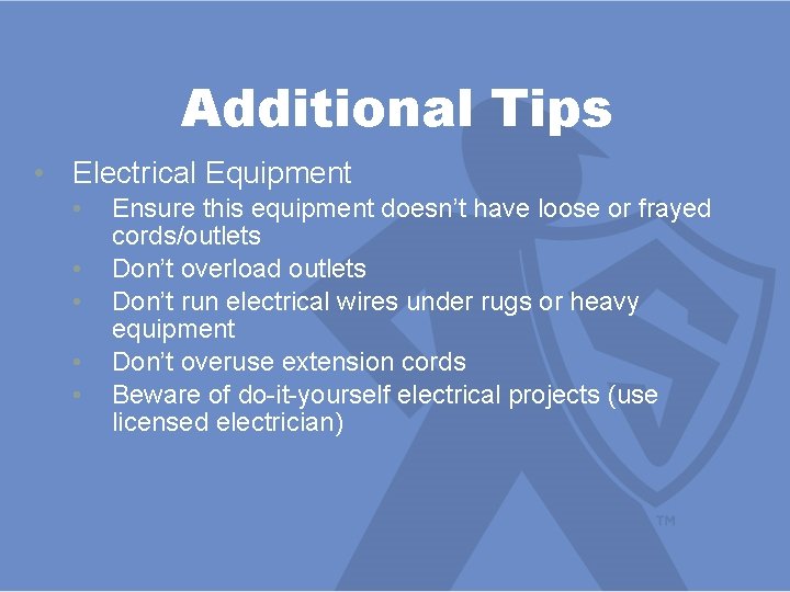 Additional Tips • Electrical Equipment • • • Ensure this equipment doesn’t have loose Additional Tips • Electrical Equipment • • • Ensure this equipment doesn’t have loose