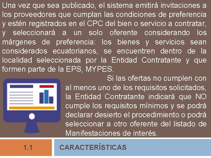 Una vez que sea publicado, el sistema emitirá invitaciones a los proveedores que cumplan