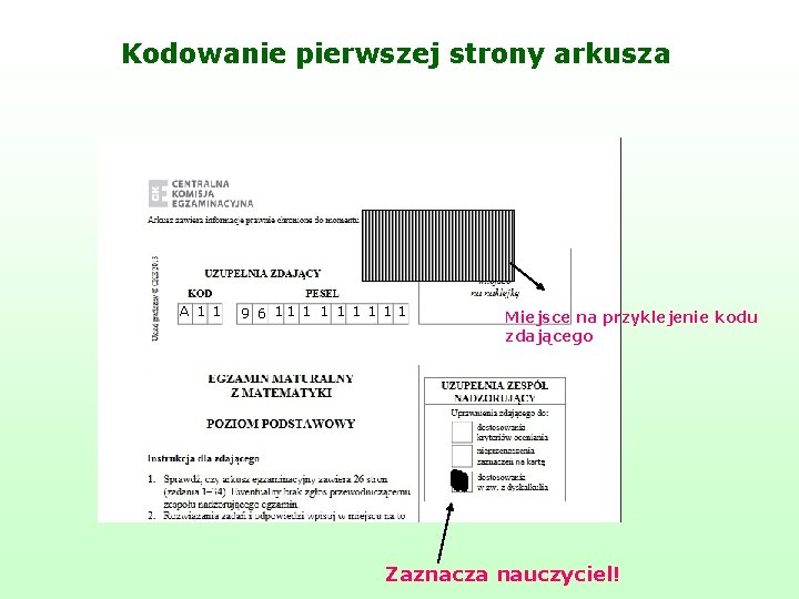 Kodowanie pierwszej strony arkusza A 1 1 9 6 11 1 1 1 Miejsce