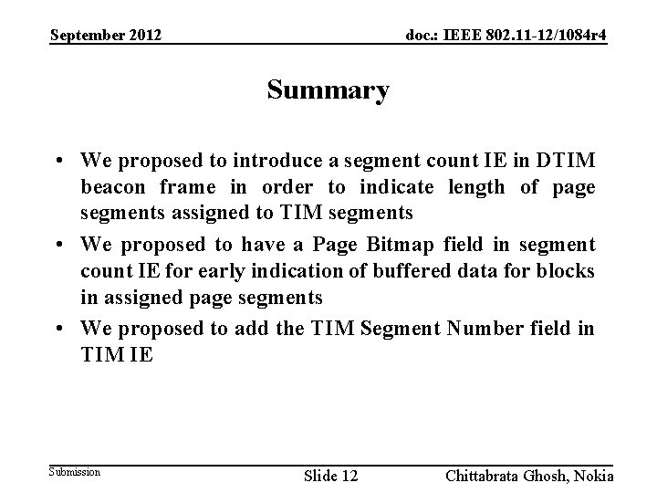 September 2012 doc. : IEEE 802. 11 -12/1084 r 4 Summary • We proposed