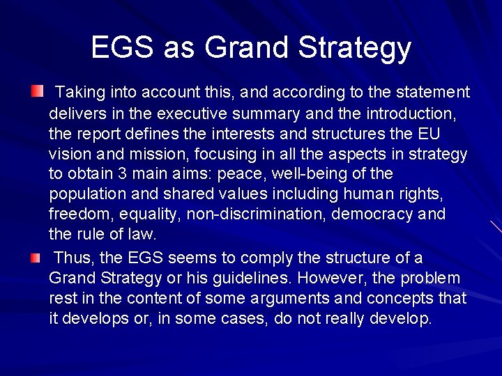 EGS as Grand Strategy Taking into account this, and according to the statement delivers