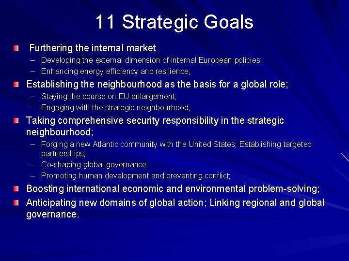 11 Strategic Goals Furthering the internal market – Developing the external dimension of internal