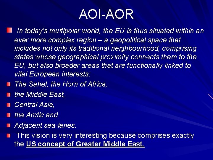 AOI-AOR In today’s multipolar world, the EU is thus situated within an ever more