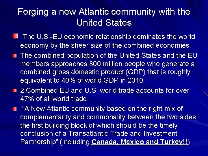 Forging a new Atlantic community with the United States The U. S. -EU economic