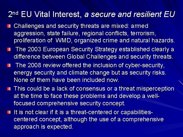 2 nd EU Vital Interest, a secure and resilient EU Challenges and security threats