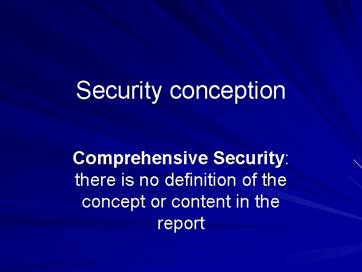 Security conception Comprehensive Security: there is no definition of the concept or content in