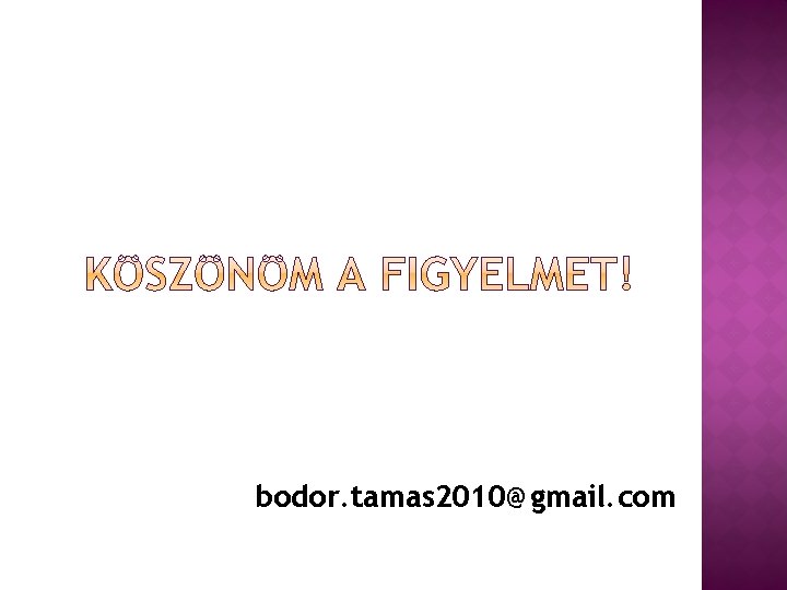 bodor. tamas 2010@gmail. com 