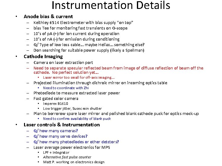 Instrumentation Details • Anode bias & current – – – • Keithley 6514 Electrometer Instrumentation Details • Anode bias & current – – – • Keithley 6514 Electrometer