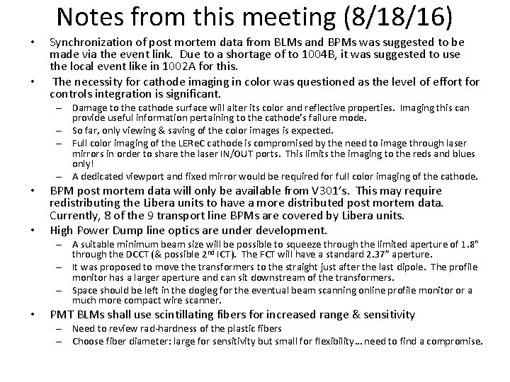 Notes from this meeting (8/18/16) • • Synchronization of post mortem data from BLMs