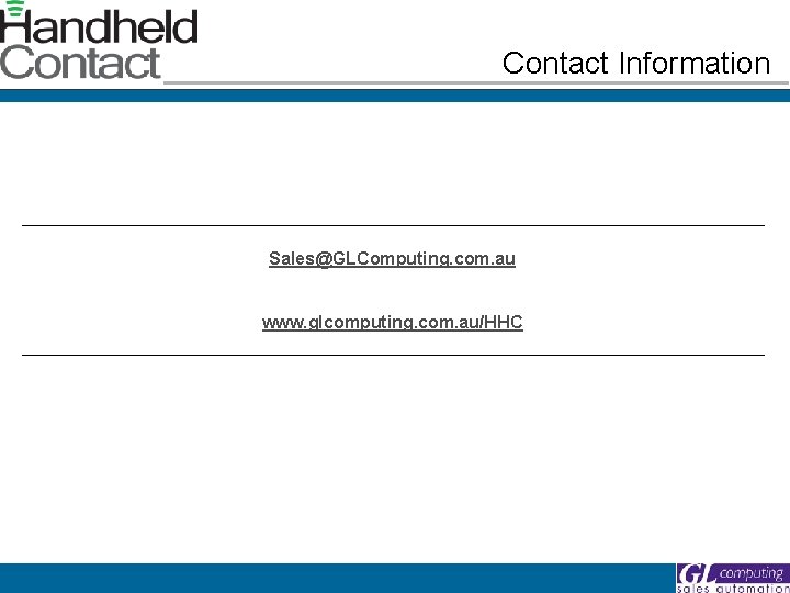 Contact Information Sales@GLComputing. com. au www. glcomputing. com. au/HHC 