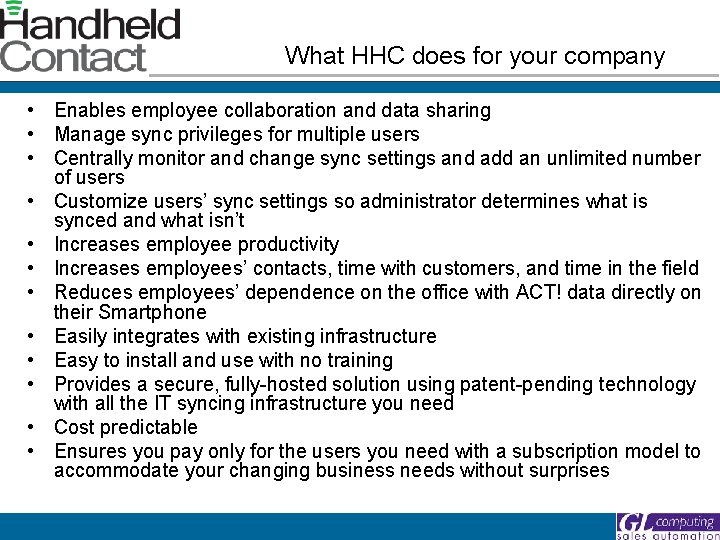 What HHC does for your company • Enables employee collaboration and data sharing •