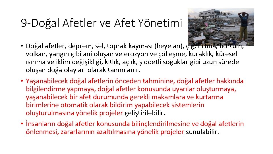 9 -Doğal Afetler ve Afet Yönetimi • Doğal afetler, deprem, sel, toprak kayması (heyelan), 9 -Doğal Afetler ve Afet Yönetimi • Doğal afetler, deprem, sel, toprak kayması (heyelan),