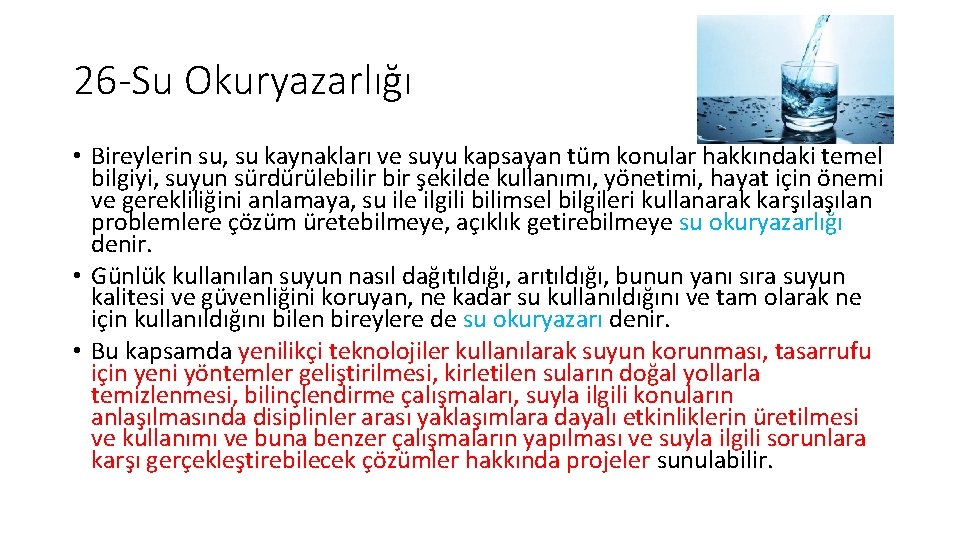 26 -Su Okuryazarlığı • Bireylerin su, su kaynakları ve suyu kapsayan tüm konular hakkındaki 26 -Su Okuryazarlığı • Bireylerin su, su kaynakları ve suyu kapsayan tüm konular hakkındaki