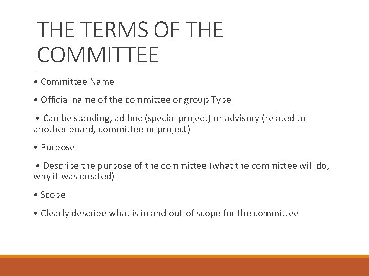 THE TERMS OF THE COMMITTEE • Committee Name • Official name of the committee