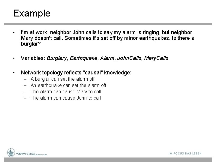 Example • I'm at work, neighbor John calls to say my alarm is ringing,