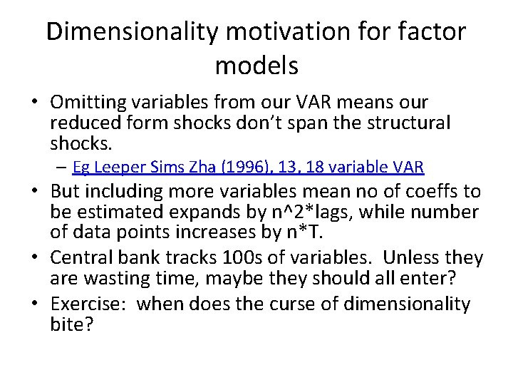 Dimensionality motivation for factor models • Omitting variables from our VAR means our reduced Dimensionality motivation for factor models • Omitting variables from our VAR means our reduced
