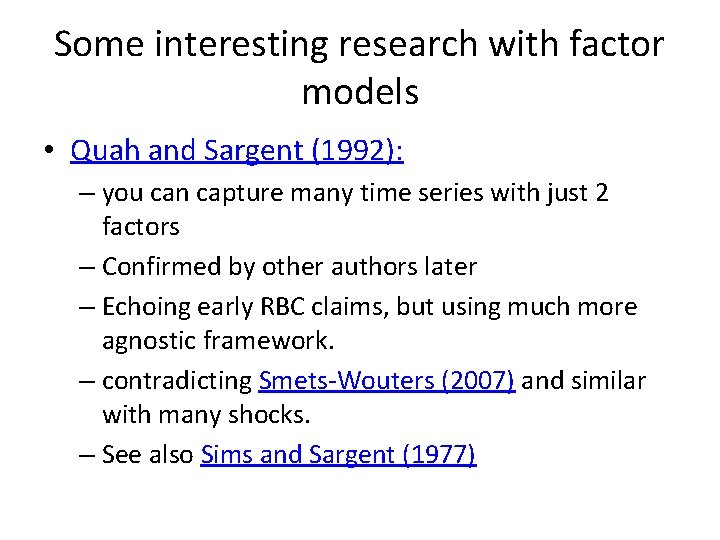 Some interesting research with factor models • Quah and Sargent (1992): – you can Some interesting research with factor models • Quah and Sargent (1992): – you can