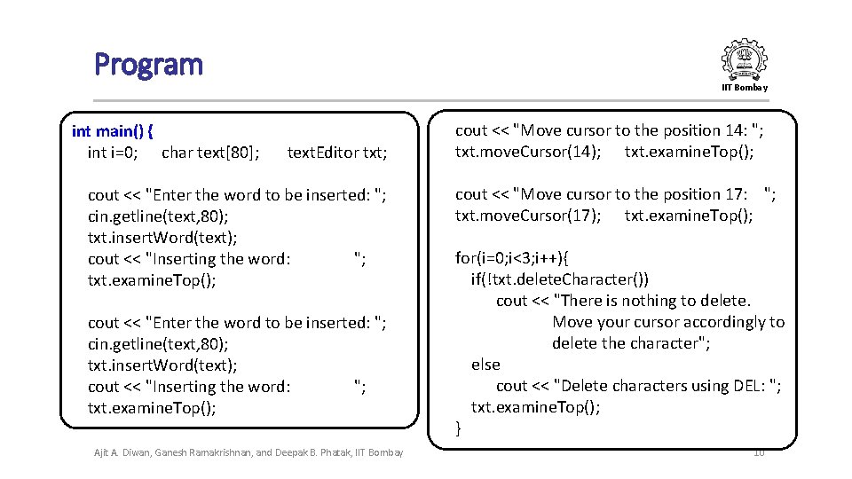 Program IIT Bombay int main() { int i=0; char text[80]; text. Editor txt; cout