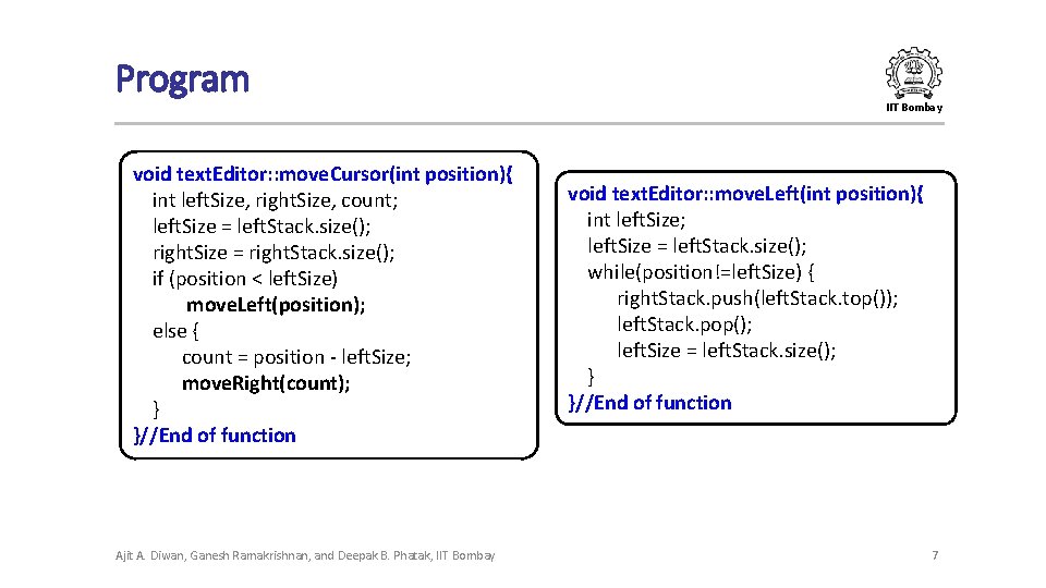 Program IIT Bombay void text. Editor: : move. Cursor(int position){ int left. Size, right.