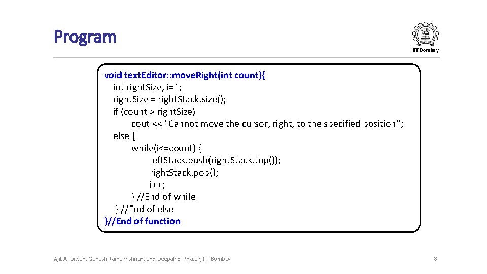 Program IIT Bombay void text. Editor: : move. Right(int count){ int right. Size, i=1;