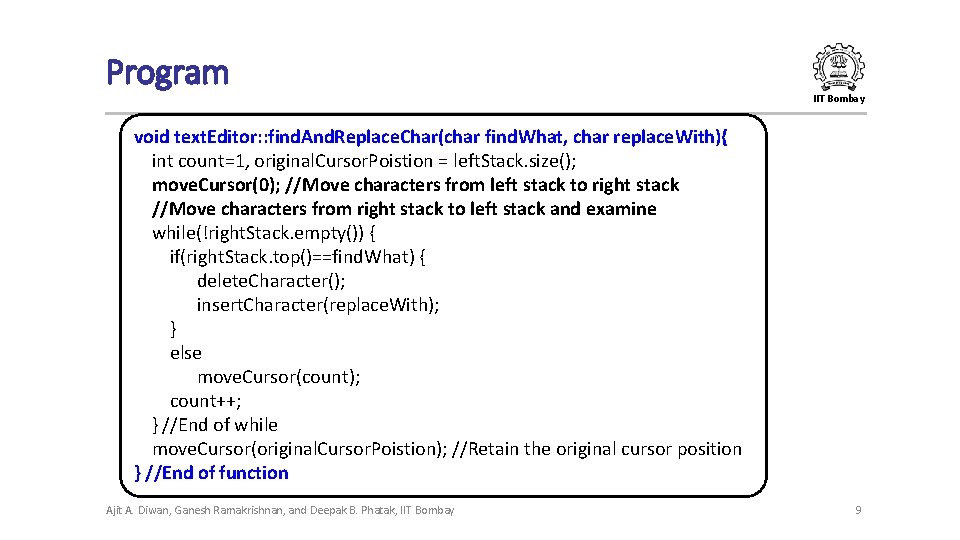 Program IIT Bombay void text. Editor: : find. And. Replace. Char(char find. What, char