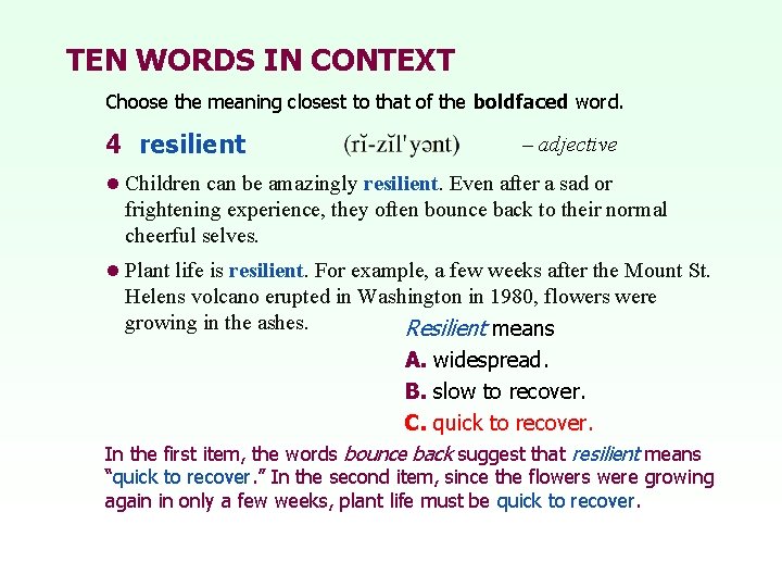 TEN WORDS IN CONTEXT Choose the meaning closest to that of the boldfaced word. TEN WORDS IN CONTEXT Choose the meaning closest to that of the boldfaced word.