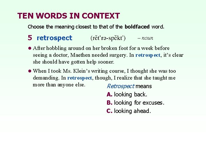 TEN WORDS IN CONTEXT Choose the meaning closest to that of the boldfaced word. TEN WORDS IN CONTEXT Choose the meaning closest to that of the boldfaced word.