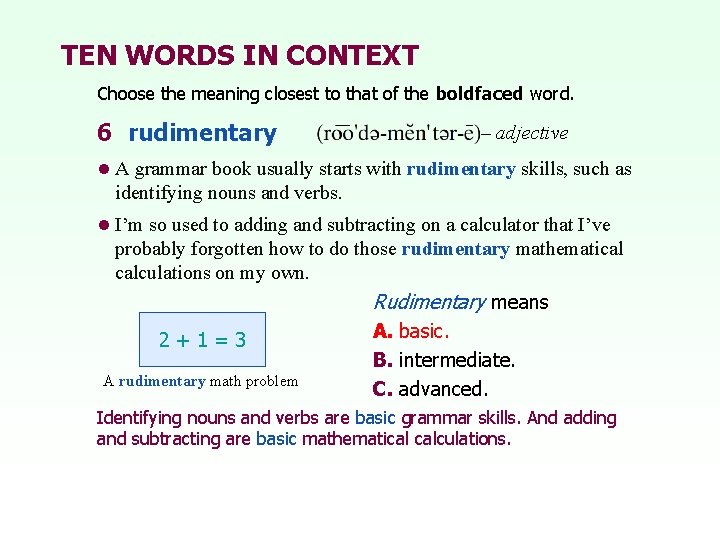 TEN WORDS IN CONTEXT Choose the meaning closest to that of the boldfaced word. TEN WORDS IN CONTEXT Choose the meaning closest to that of the boldfaced word.