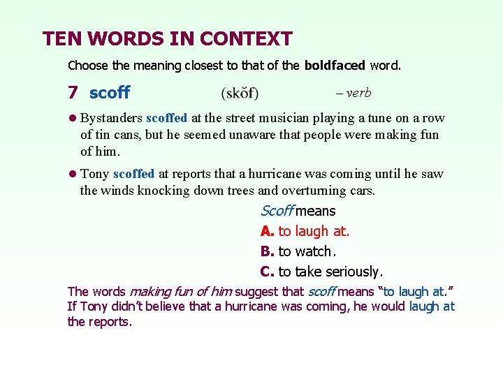 TEN WORDS IN CONTEXT Choose the meaning closest to that of the boldfaced word. TEN WORDS IN CONTEXT Choose the meaning closest to that of the boldfaced word.
