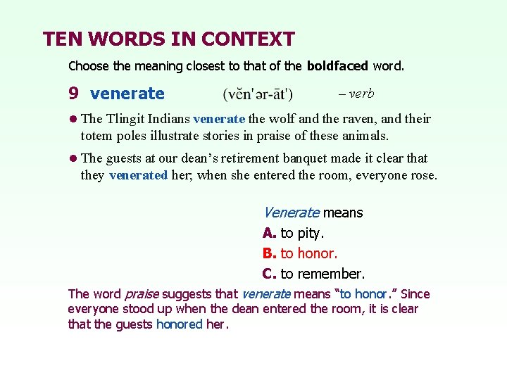 TEN WORDS IN CONTEXT Choose the meaning closest to that of the boldfaced word. TEN WORDS IN CONTEXT Choose the meaning closest to that of the boldfaced word.