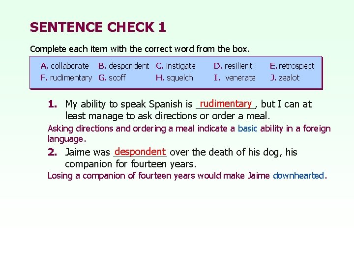 SENTENCE CHECK 1 Complete each item with the correct word from the box. A. SENTENCE CHECK 1 Complete each item with the correct word from the box. A.