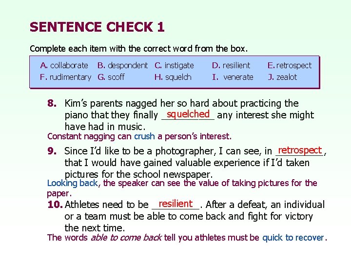 SENTENCE CHECK 1 Complete each item with the correct word from the box. A. SENTENCE CHECK 1 Complete each item with the correct word from the box. A.