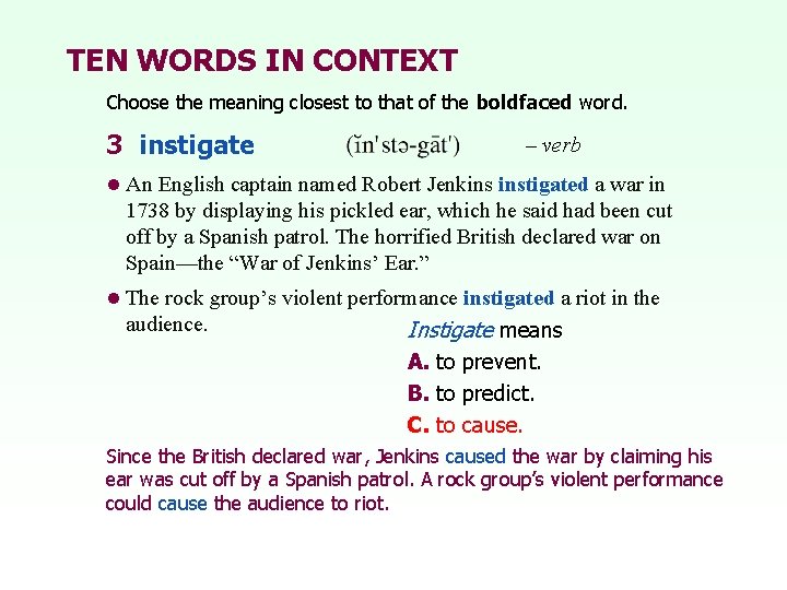 TEN WORDS IN CONTEXT Choose the meaning closest to that of the boldfaced word.