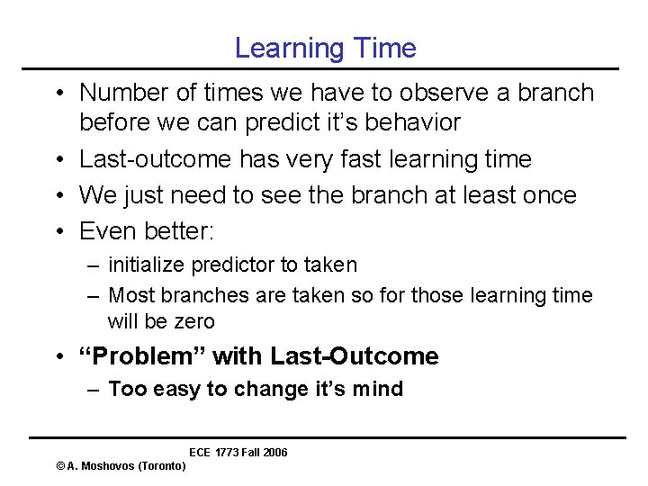 Learning Time • Number of times we have to observe a branch before we Learning Time • Number of times we have to observe a branch before we