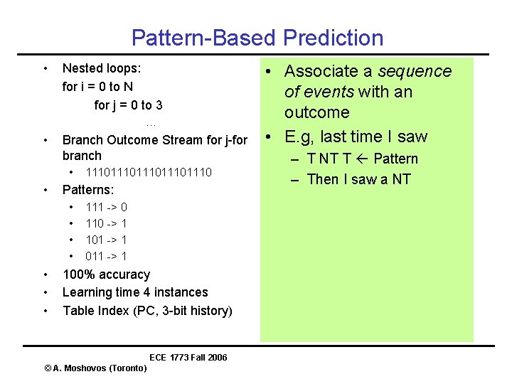 Pattern-Based Prediction • Nested loops: for i = 0 to N for j =