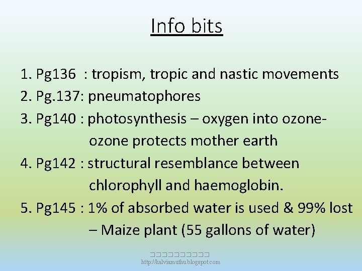 Info bits 1. Pg 136 : tropism, tropic and nastic movements 2. Pg. 137: