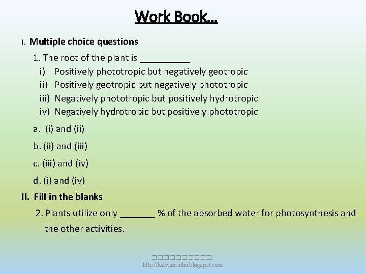 Work Book… I. Multiple choice questions 1. The root of the plant is _____ Work Book… I. Multiple choice questions 1. The root of the plant is _____